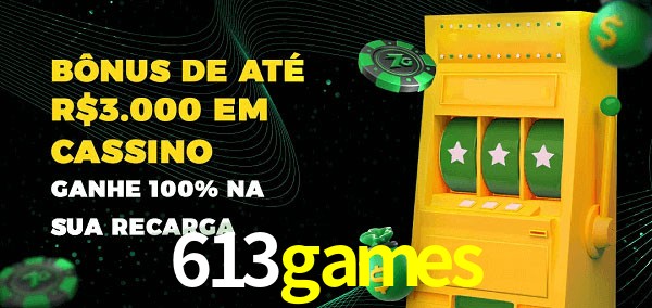 613games melhor bônus de depósito